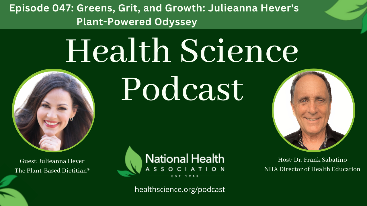 047: Greens, Grit, and Growth: Julieanna Hever's Plant-Powered Odyssey ...