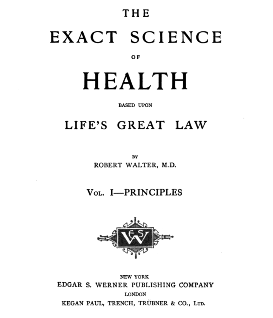 The Exact Science of Health, combining fundamental principles in astronomy and chemistry. The book discusses fasting, homeopathic medicine, and vitalism.