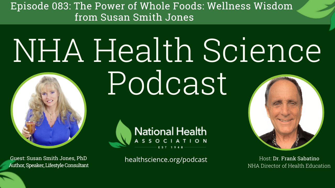 083: The Power of Whole Foods: Wellness Wisdom from Susan Smith Jones