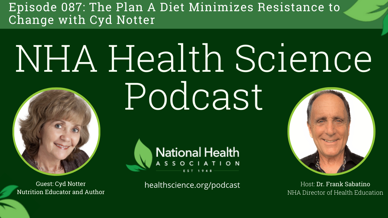 087: The Plan A Diet Minimizes Resistance to Change with Cyd Notter