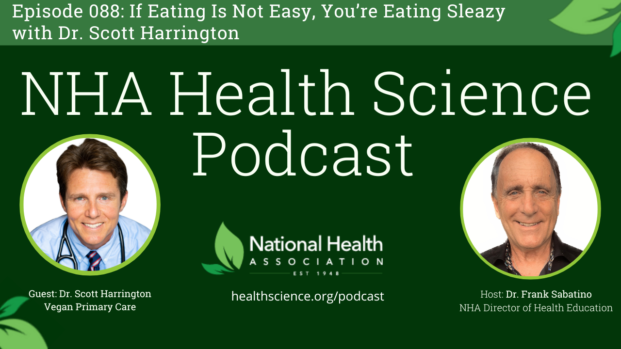 088: If Eating Is Not Easy, You’re Eating Sleazy with Dr. Scott Harrington