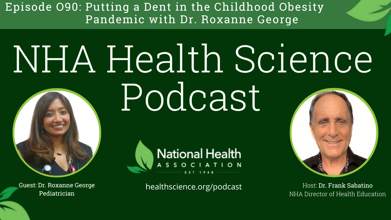 090: Putting a Dent in the Childhood Obesity Pandemic with Dr. Roxanne George